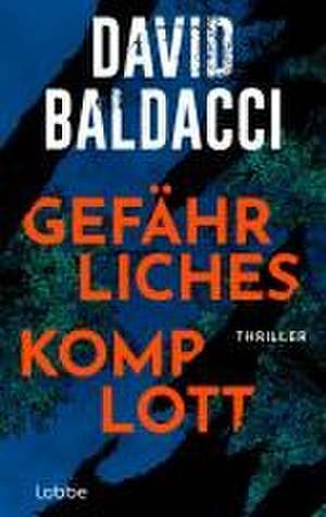 Gefährliches Komplott de David Baldacci