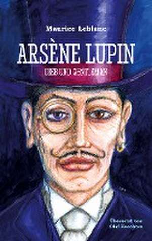 Arsène Lupin de Maurice Leblanc