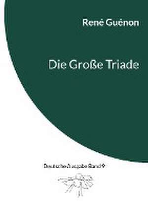 Die Große Triade de René Guénon