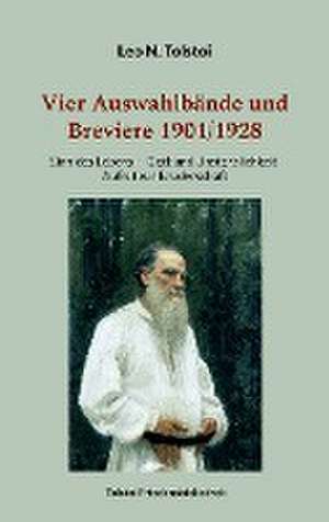 Vier Auswahlbände und Breviere 1901/1928 de Leo N. Tolstoi