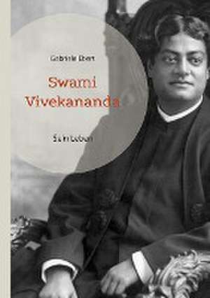 Swami Vivekananda de Gabriele Ebert