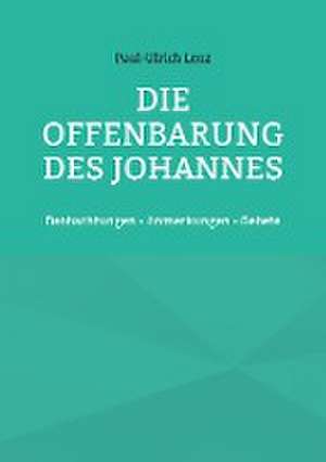 Die Offenbarung des Johannes de Paul-Ulrich Lenz