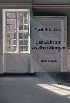 Das Licht am zweiten Morgen de Frank Schmitter