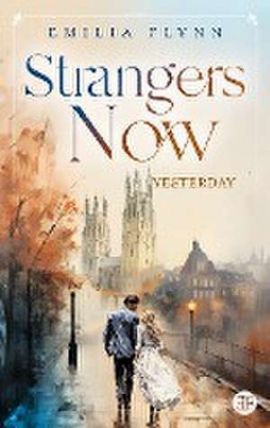 Strangers Now de Emilia Flynn