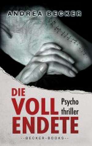 Die Vollendete de Andrea Becker