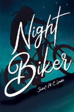 Night Biker de Shanti M. C. Lunau