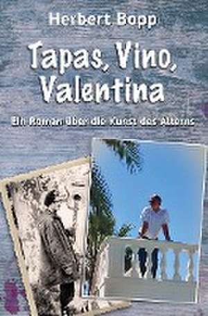 Tapas, Vino, Valentina de Herbert Bopp