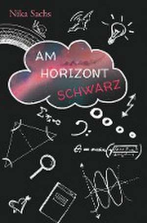 Am Horizont Schwarz de Nika Sachs