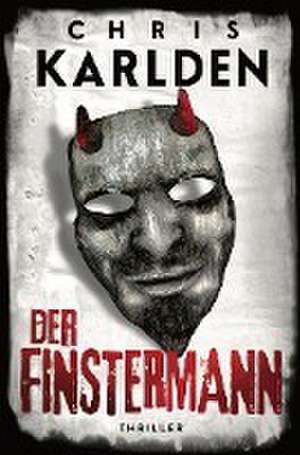 Der Finstermann: Thriller de Chris Karlden