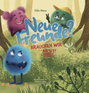 Neue Freunde? de Fillie Mace