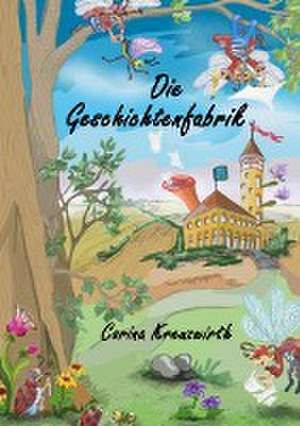 Die Geschichtenfabrik de Corina Kreuzwirth