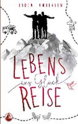 Lebens-Reise ins Glück de Lydia Andersen