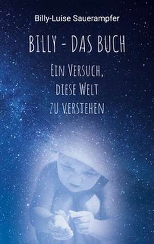 Billy - das Buch de Billy-Luise Sauerampfer