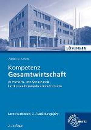 Kompetenz Gesamtwirtschaft Lernsituationen 2. Lösungen zu 47021 de Stefan Felsch