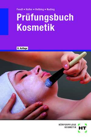 Prüfungsbuch Kosmetik de Annabel A. Fendl