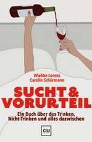 Sucht & Vorurteil de Carolin Schürmann