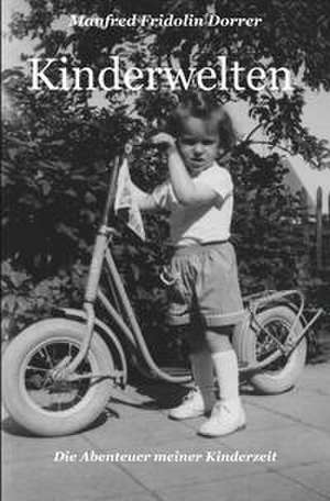 Kinderwelten de Manfred Fridolin Dorrer