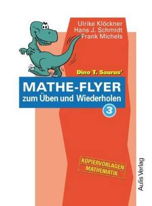 Dino T. Saurus Mathe-Flyer zum Üben und Wiederholen 3 de Ulrike Klöckner