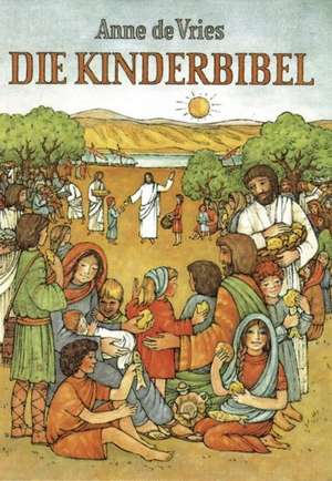 Die Kinderbibel de Anne de Vries