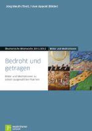 Bedroht und getragen de Jörg Meuth