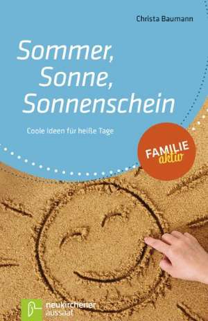 Sommer, Sonne, Sonnenschein de Christa Baumann