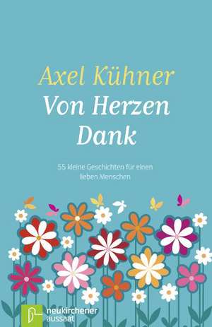 Von Herzen Dank de Axel Kühner