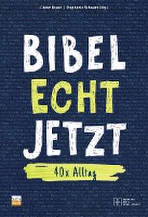 Bibel Echt Jetzt de Dieter Braun