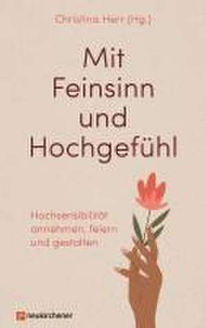 Mit Feinsinn und Hochgefühl de Christina Herr