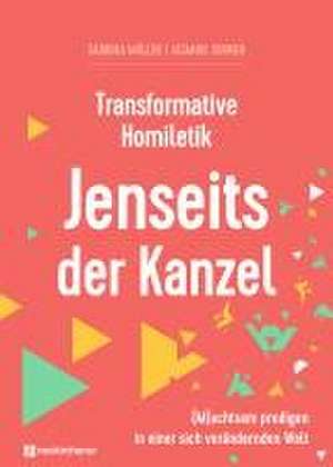 Transformative Homiletik - Jenseits der Kanzel de Sabrina Müller