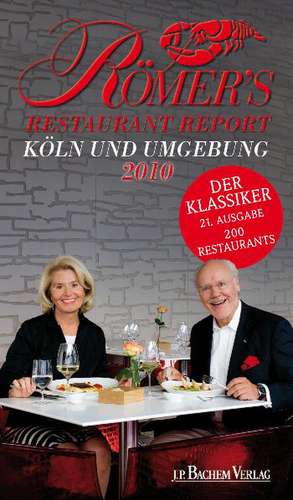 Römer's Restaurant Report Köln und Umgebung 2010 de Joachim Römer