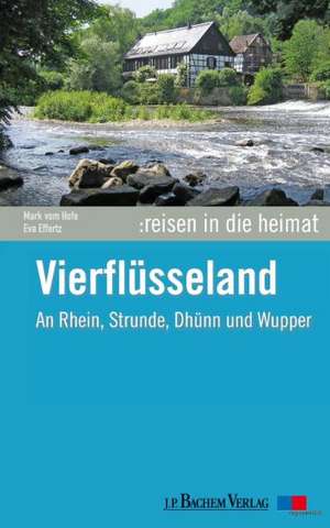 Reisen in die Heimat 02. Vierflüsseland de Eva Effertz