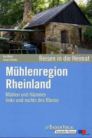 Mühlenregion Rheinland de Lenore Schäfer