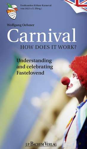 Carnival - How does it work? de Oelsner Wolfgang