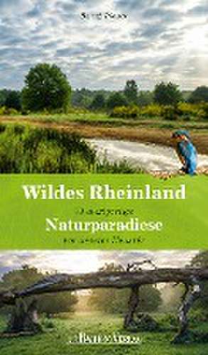 Wildes Rheinland de Bernd Pieper