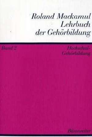 Lehrbuch der Gehörbildung 2 de Roland Mackamul