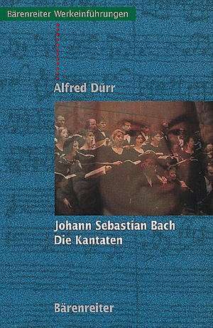 Johann Sebastian Bach - Die Kantaten de Alfred Dürr