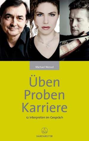 Üben - Proben - Karriere de Michael Wessel