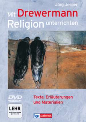 Mit Drewermann Religion unterrichten