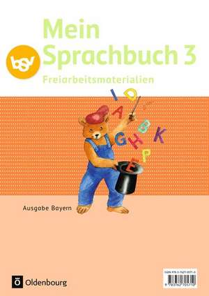 Mein Sprachbuch 3. Jahrgangsstufe. Freiarbeitsmaterialien Ausgabe Bayern