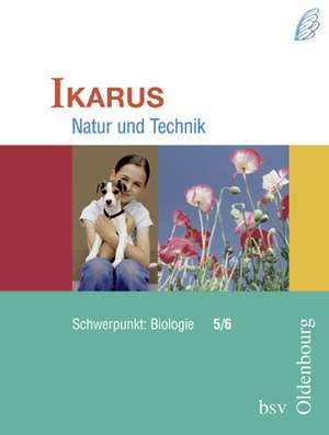 Natur und Technik. Biologie. Schülerbuch. B 5/6. Ikarus. Bayern