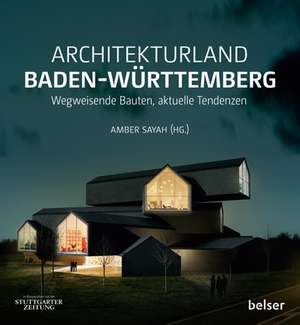 Architekturland Baden-Württemberg de Amber Sayah