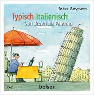 Typisch Italienisch de Peter Gaymann