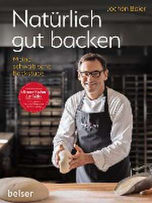 Natürlich gut backen de Jochen Baier