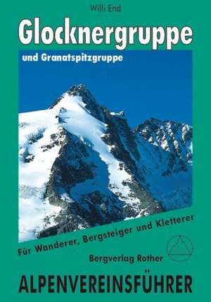 Glockner- und Granatspitzgruppe de Willi End