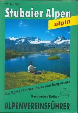 Stubaier Alpen alpin de Walter Klier