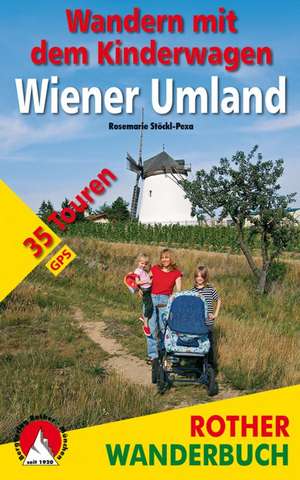 Wandern mit dem Kinderwagen Wiener Umland de Rosemarie Stöckl-Pexa