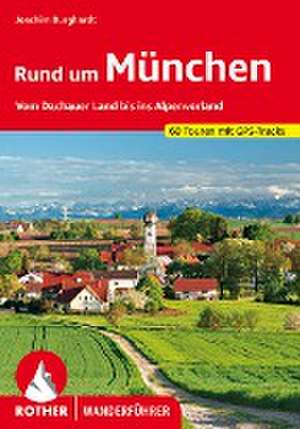 Rund um München de Joachim Burghardt