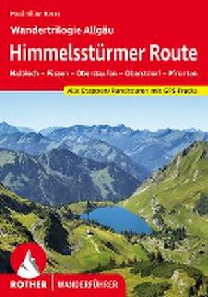 Himmelsstürmer Route - Wandertrilogie Allgäu de Maximilian Kress