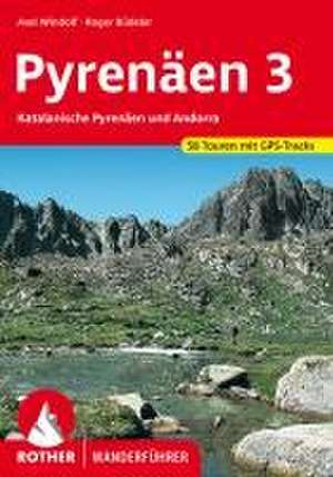 Pyrenäen Band 3: Katalanische Pyrenäen und Andorra de Roger Büdeler