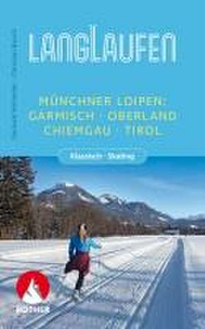 Langlaufen - Münchner Loipen de Gerhard Hirtlreiter